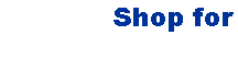 Text Box: Shop for