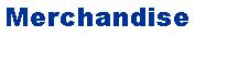 Text Box: Merchandise
