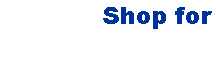 Text Box: Shop for